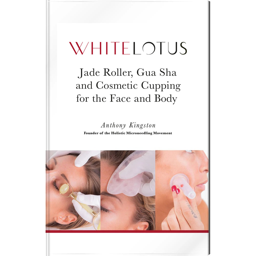 Jade Roller, Gua Sha & Cosmetic Cupping for the Face and Body- The Book